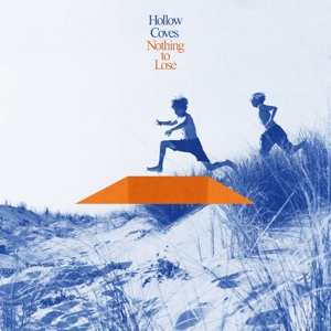 Album Hollow Coves: Nothing To Lose