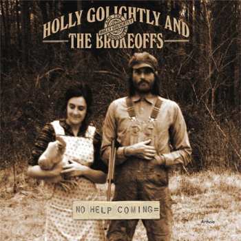 LP Holly Golightly And The Brokeoffs: No Help Coming