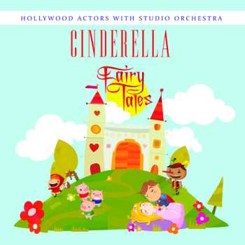 Album Hollywood Actors With Studio Orchestra: Cinderella
