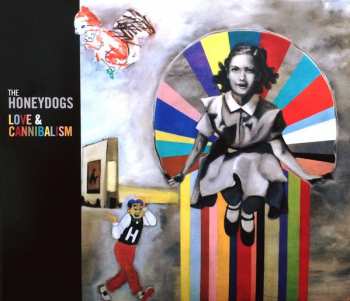 LP Honeydogs: Love & Cannibalism