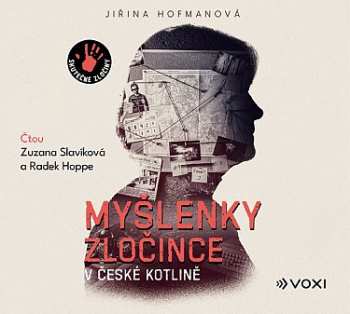 Album Hoppe Radek / Hofmanová Jiřina Slavíková Zuzana: Myšlenky Zločince V české Kotlině