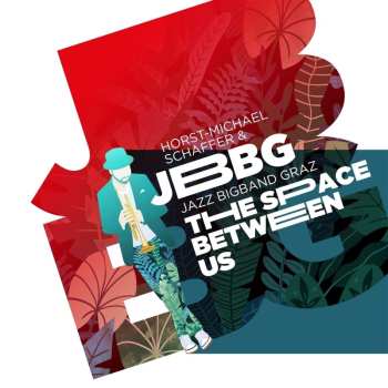 LP Jazz Bigband Graz: The Space Between Us