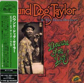 CD Hound Dog Taylor & The House Rockers: Beware Of The Dog! LTD