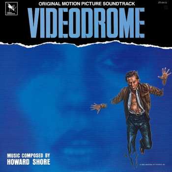 Album Howard Shore: Videodrome - Original Motion Picture Soundtrack