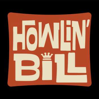 LP Howlin' Bill: Howl