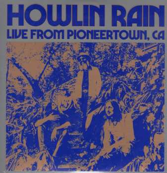 Album Howlin Rain: Under The Wheels Vol. 5: Live From Pioneertown, CA December 11, 2021