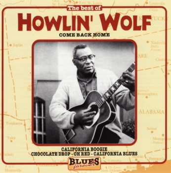 Album Howlin' Wolf: The Best Of Howlin' Wolf Come Back Home
