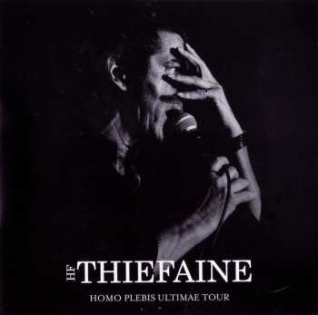 2CD Hubert Félix Thiéfaine: Homo Plebis Ultimae Tour