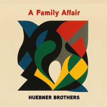 CD Huebner Brothers: A Family Affair