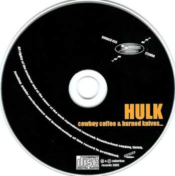 CD Hulk: Cowboy Coffee & Burned Knives...