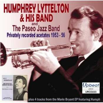 Album Humphrey Lyttelton And His Band: Privately Recorded Acetates 1953-56