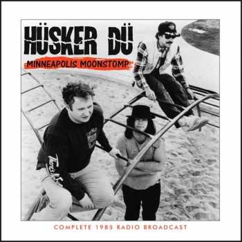 CD Hüsker Dü: Minneapolis Moonstomp