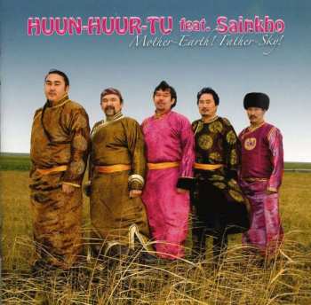 Album Huun-Huur-Tu: Mother-Earth! Father-Sky!