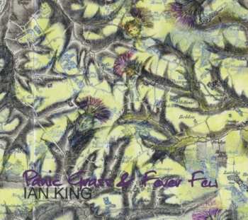 CD Ian King: Panic Grass & Fever Few