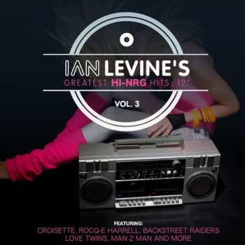 CD Ian Levine's Greatest Hi-nrg Hits: 12 Coll 3 / Va: Ian Levine's Greatest Hi-nrg Hits: 12 Coll 3 / Va
