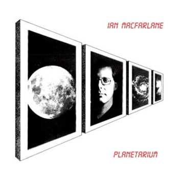 LP Ian MacFarlane: Planetarium