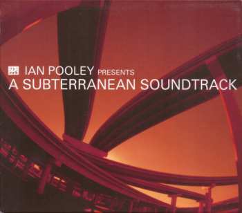 Album Ian Pooley: A Subterranean Soundtrack