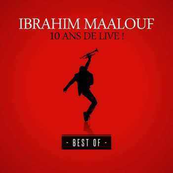 CD/DVD Ibrahim Maalouf: Live Tracks 2006-2016