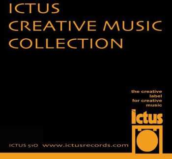 Album Ictus Creative Music Collection / Various: Ictus Creative Music Collection