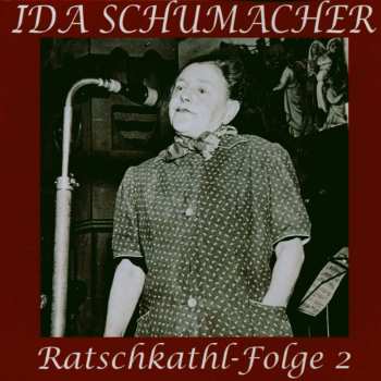 CD Ida Schumacher: Ratschkathl - Folge 2