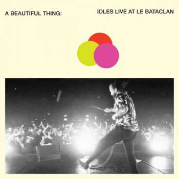 LP Idles: A Beautiful Thing: Idles Live At Le Bataclan LTD | CLR