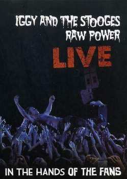 DVD The Stooges: Raw Power Live (In The Hands Of The Fans)