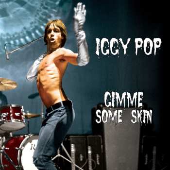 CD Iggy Pop: Gimme Some Skin