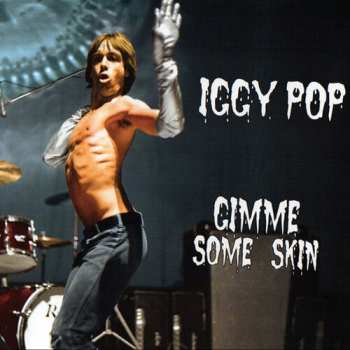CD Iggy Pop: Gimme Some Skin - 7 Collection
