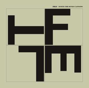 Album Felt: Ignite The Seven Cannons And Set Sail For The Sun