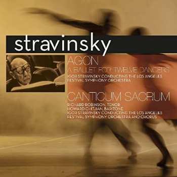 Album Igor Stravinsky: Agon (A Ballet For Twelve Dancers) / Canticum Sacrum
