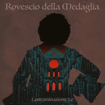 LP Il Rovescio Della Medaglia: Contaminazione 2.0 LTD