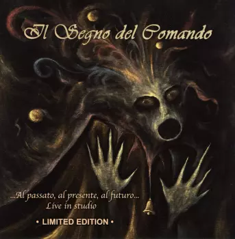 Il Segno Del Comando: ...Al Passato, Al Presente, Al Futuro... Live In Studio