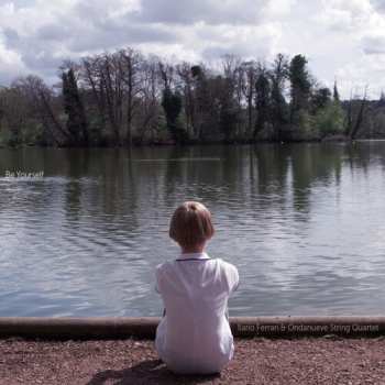 Album Ilario Ferrari & Ondanueve String Quartet: Be Yourself