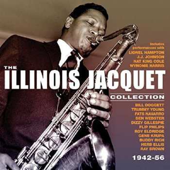 Album Illinois Jacquet: The Illinois Jacquet Collection 1942-56