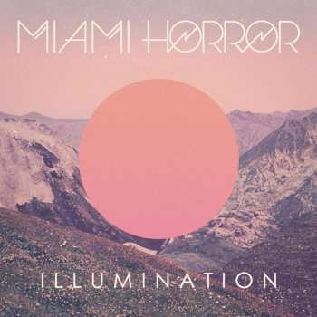 LP Miami Horror: Illumination