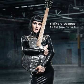 Album Sinéad O'Connor: I'm Not Bossy, I'm The Boss