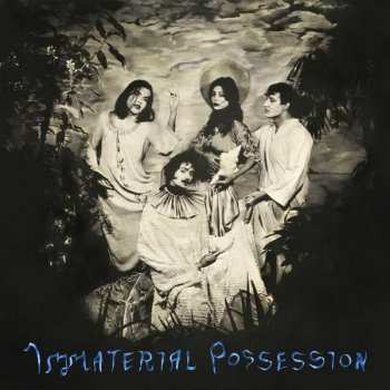 Album Immaterial Possession: Immaterial Possession