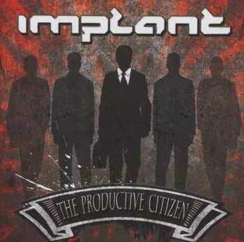 CD Implant: The Productive Citizen