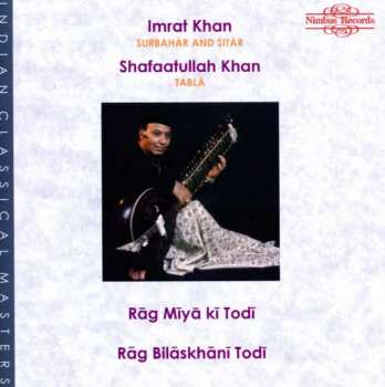 Album Shafaatullah Khan: Rāg Mīyā Kī Todī & Rāg Bilāskhānī Todī