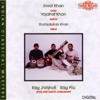 Rag Jhinjoti, Rag Pilu - Sitar And Sarod Jugalbandi