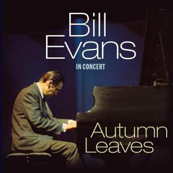 Album Bill Evans: In Concert - Autumn Leaves