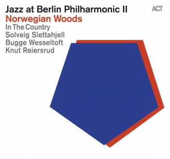 Album Bugge Wesseltoft: Jazz At Berlin Philharmonic II - Norwegian Woods