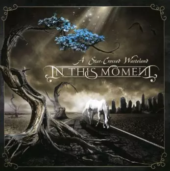 In This Moment: A Star-Crossed Wasteland