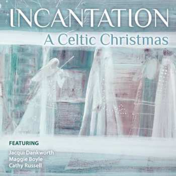 CD Incantation: A Celtic Christmas