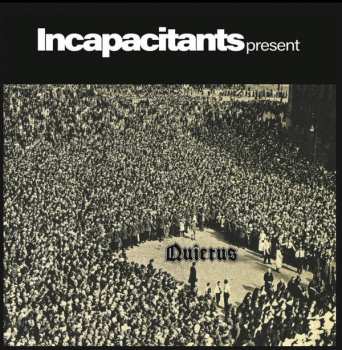 LP Incapacitants: Quietus LTD