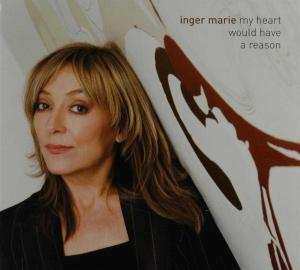 CD Inger Marie Gundersen: My Heart Would Have A Reason