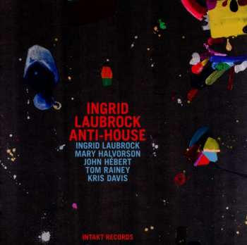 CD Ingrid Laubrock Anti-House: Anti-House