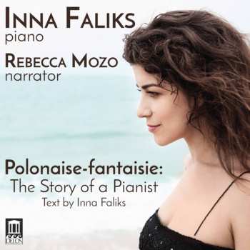 2CD Inna Faliks: Polonaise-Fantaisie: The Story Of A Pianist