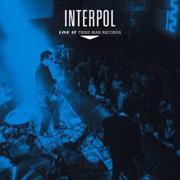 Album Interpol: Live At Third Man Records