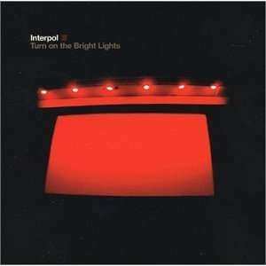 CD Interpol: Turn On The Bright Lights